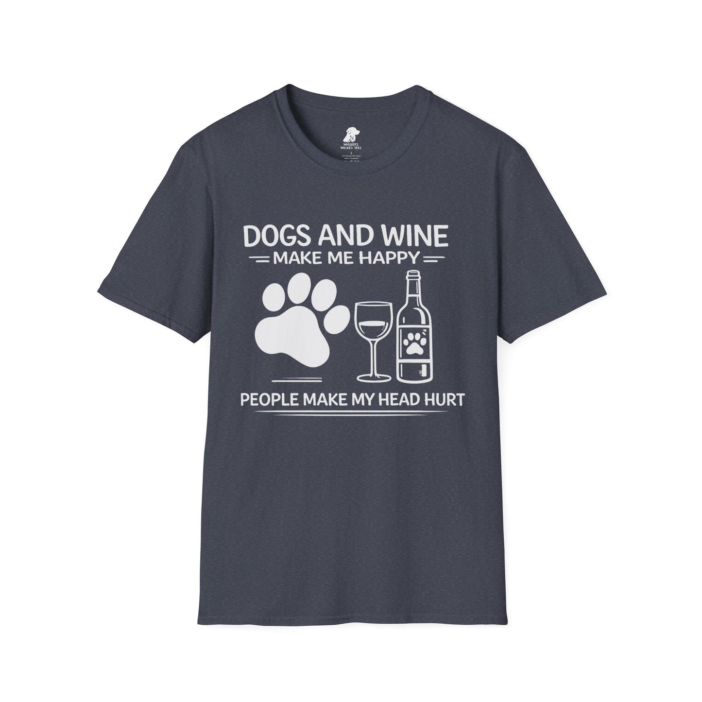 Dog and Wine make me happy people make my head hurt