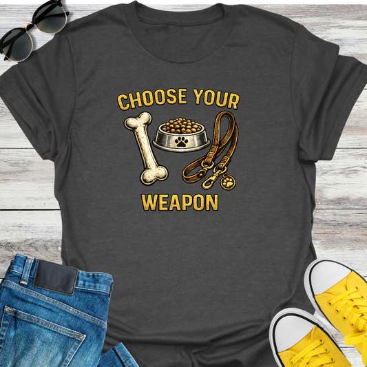 Choose Your Weapon T-Shirt