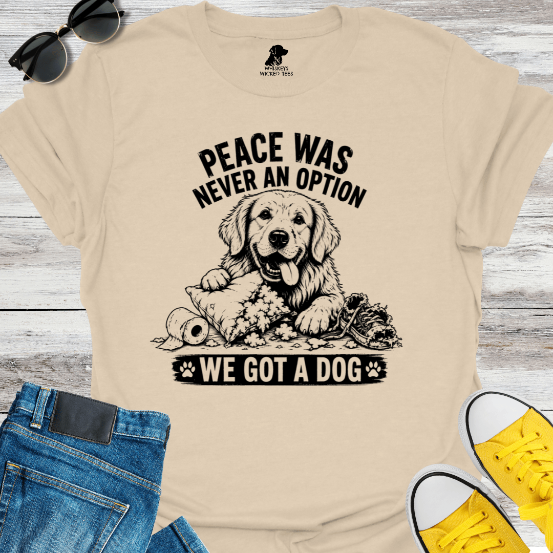 Peace Was Never An Option T-Shirt