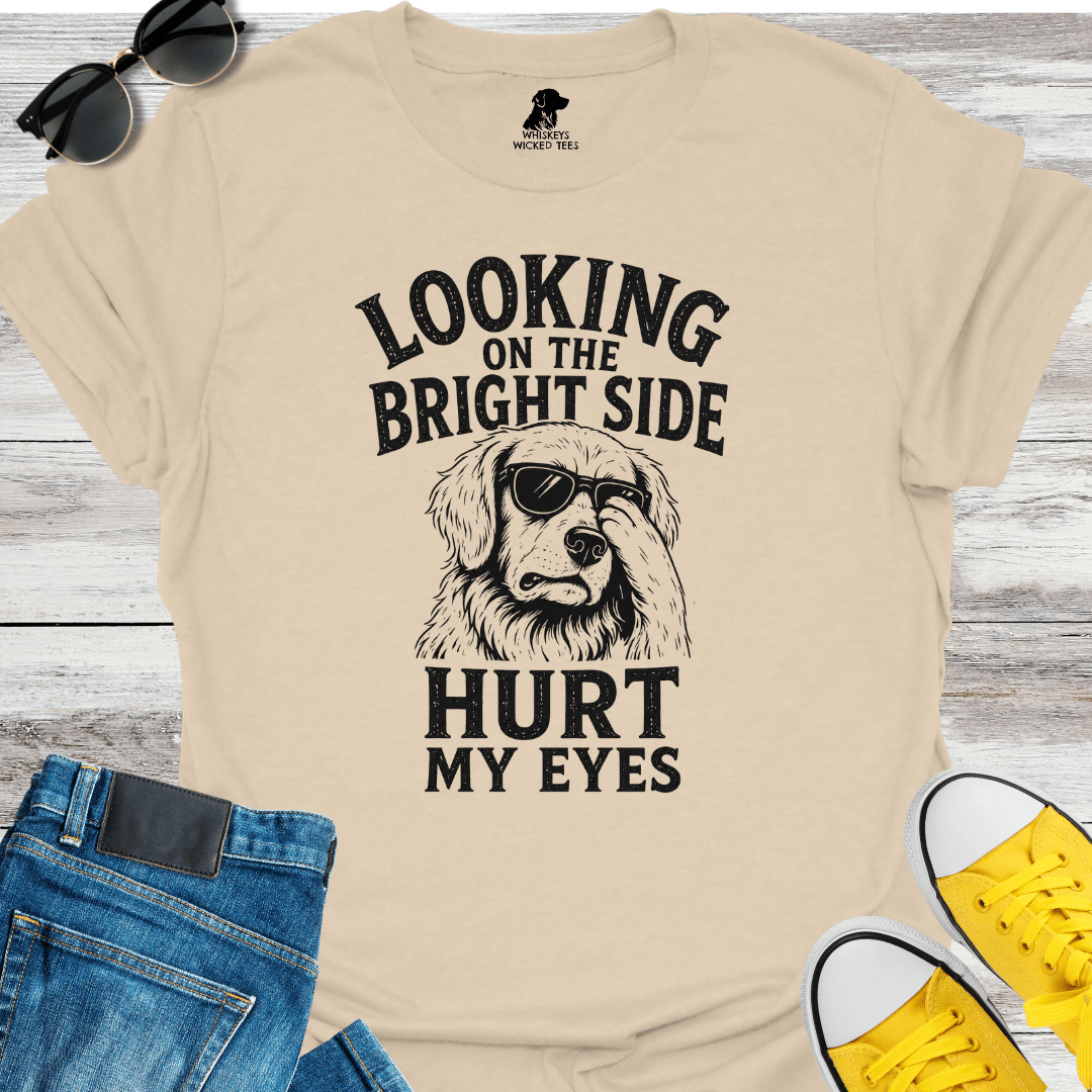 Looking On The Bright Side... T-Shirt