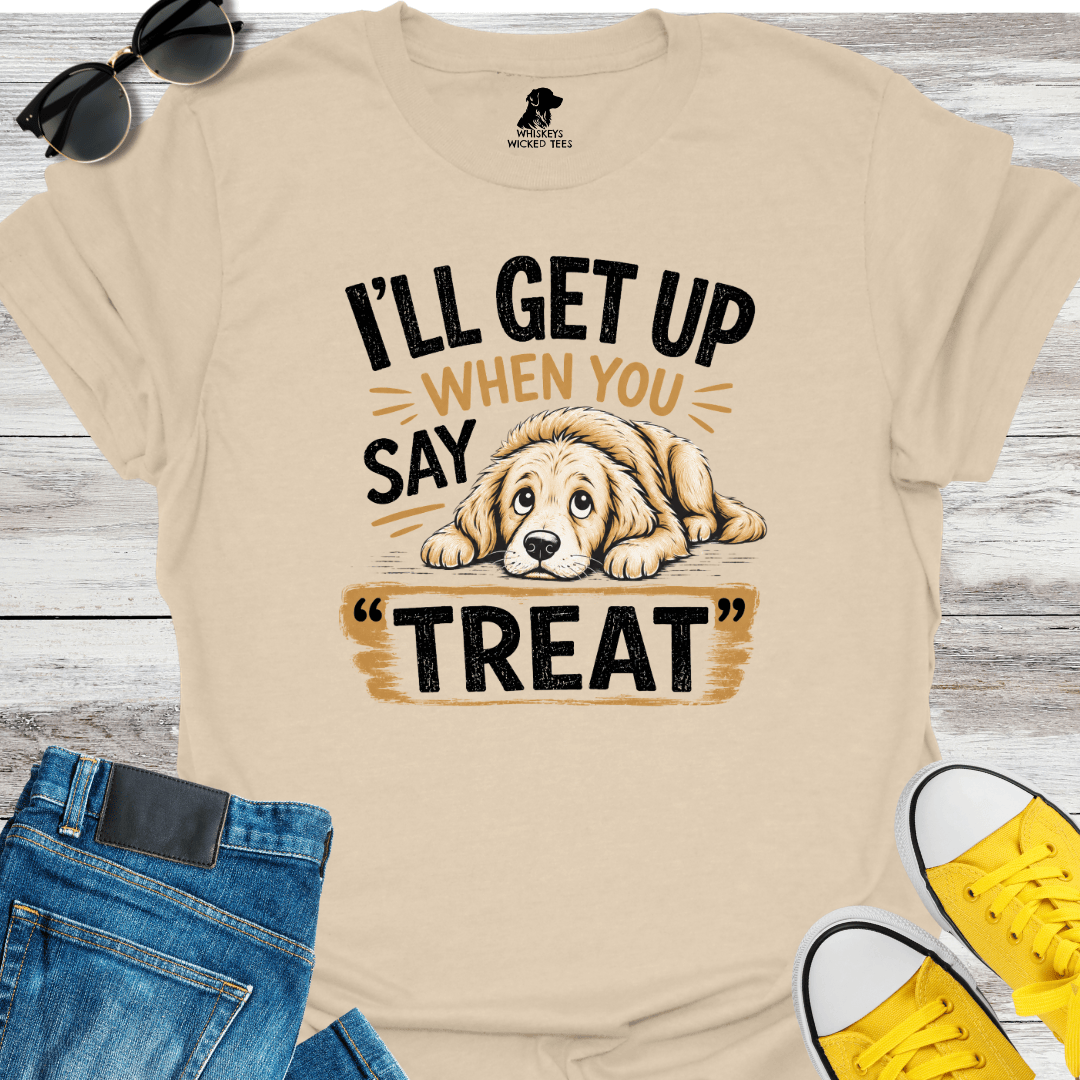 I'll Get Up.... T-shirt