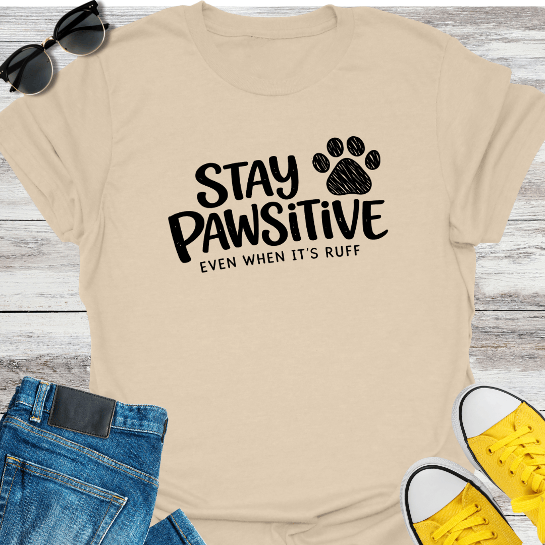 Stay Pawsitive T-Shirt
