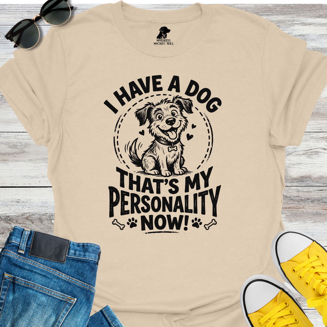 I Have A Dog... T-shirt