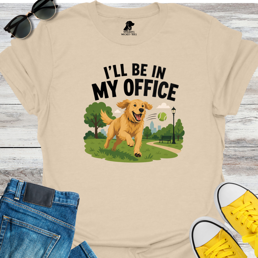I'll Be In My Office T-shirt