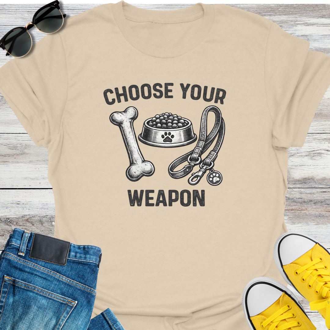 Choose Your Weapon T-Shirt