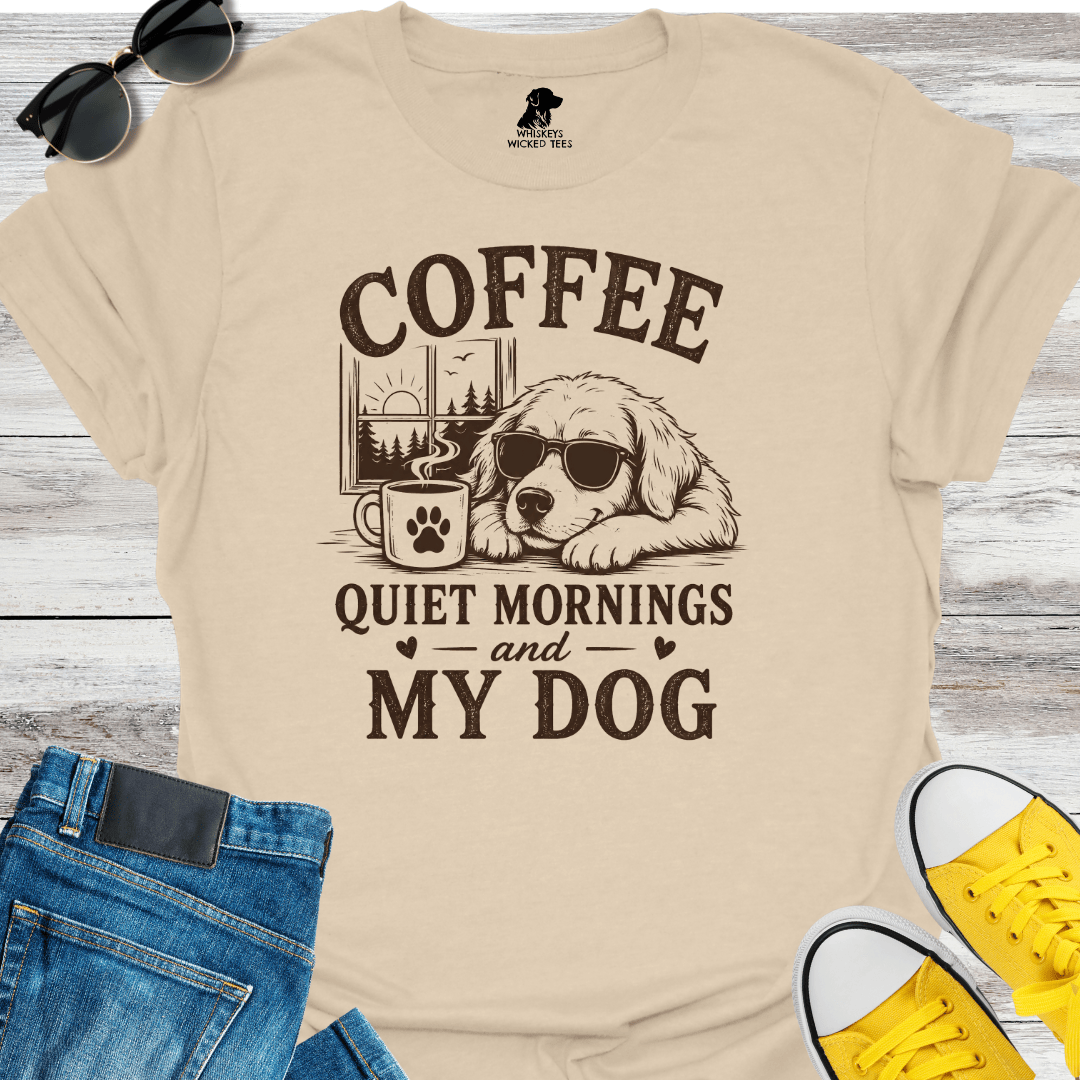 Coffee, Quiet Mornings & My Dog T-shirt