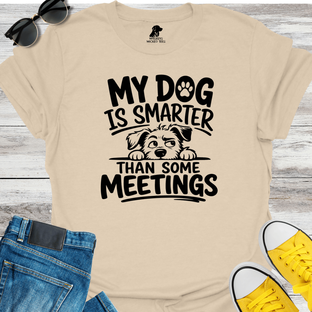 My Dog Is Smarter... T-shirt