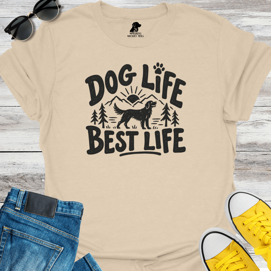 Dog Life Best Life T-Shirt