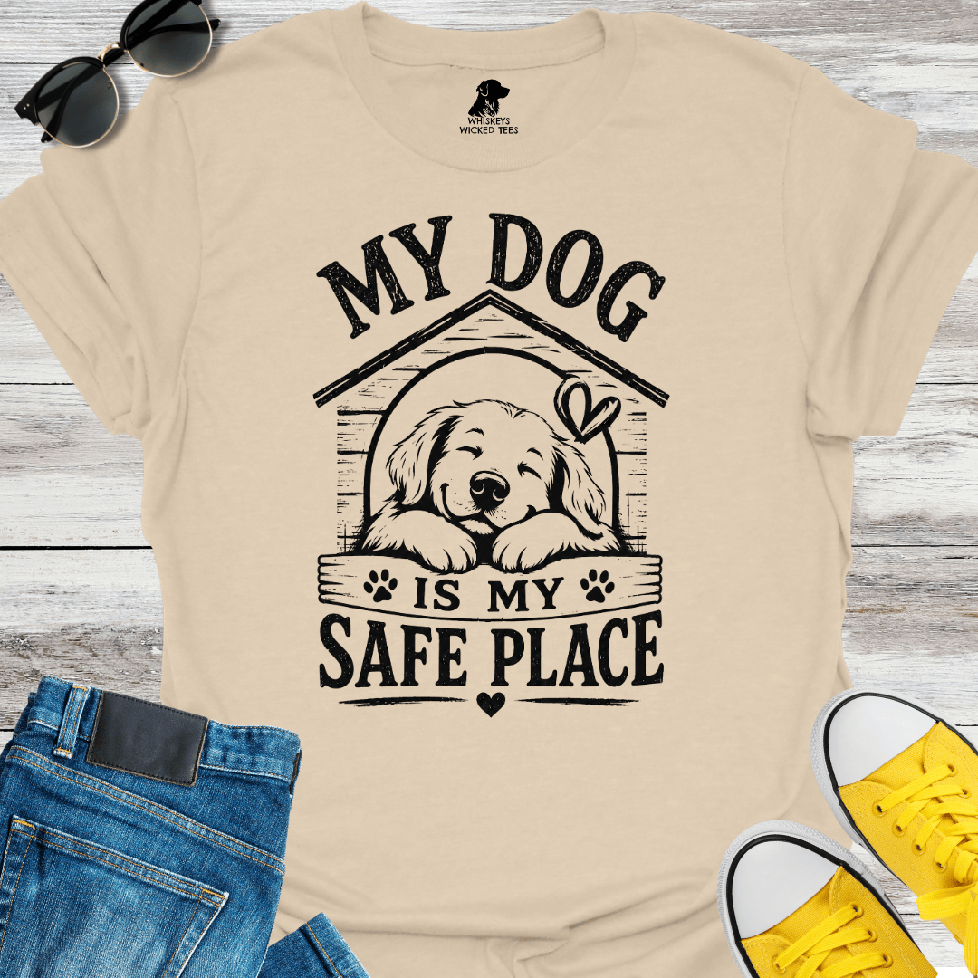 My Dog Is My Safe Place T-shirt
