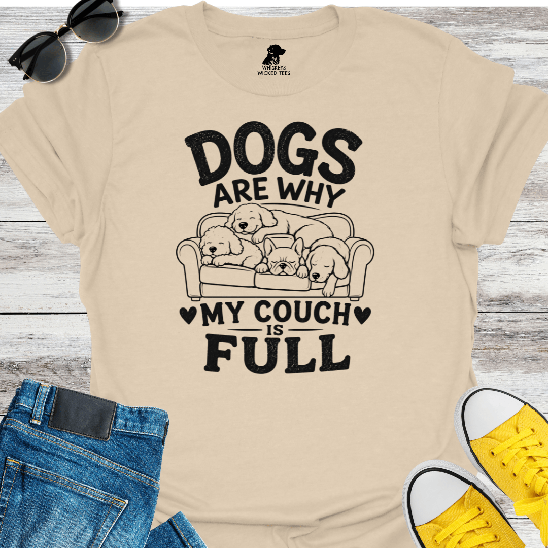 Dogs Are Why My Couch Is Full T-shirt