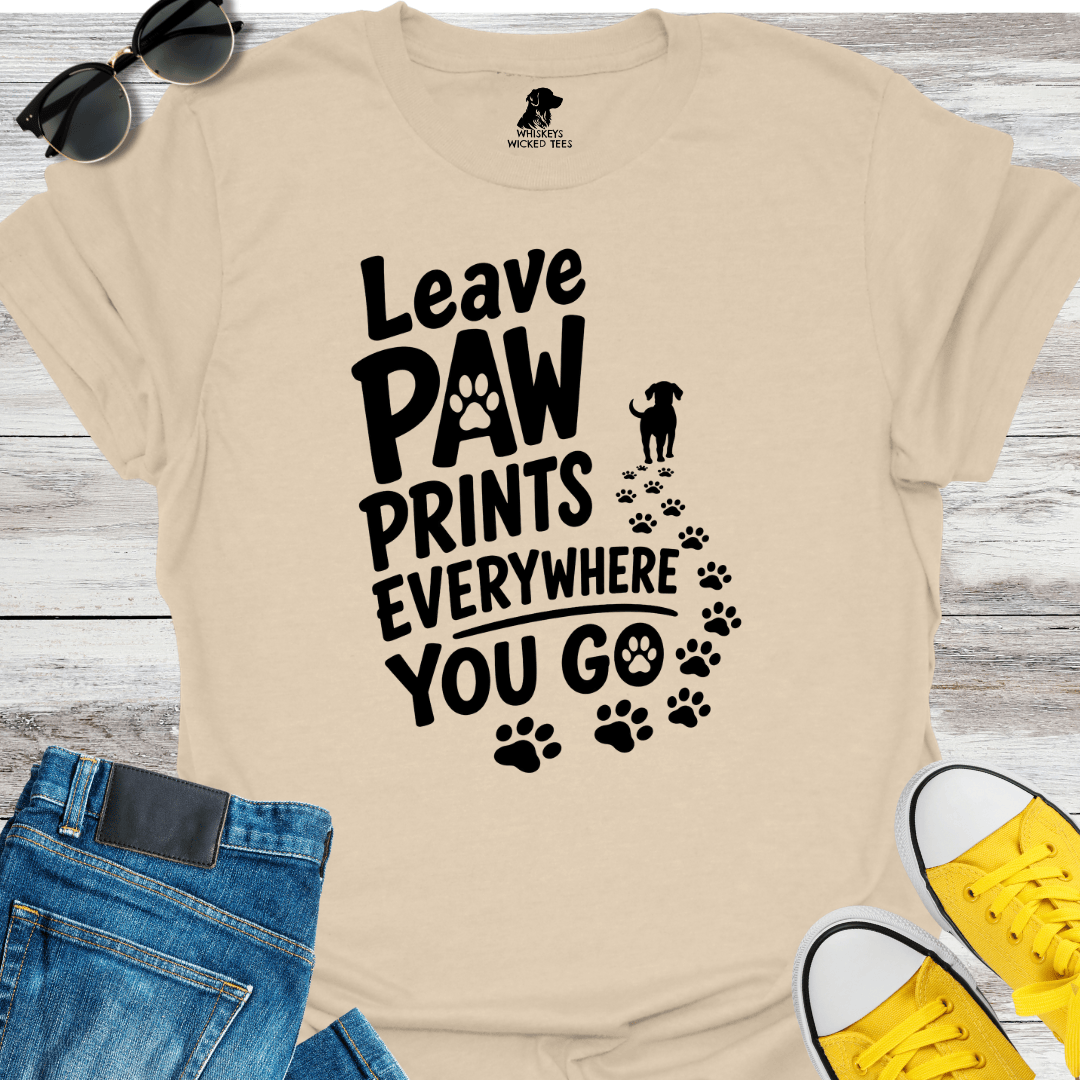 Leave Paw Prints... T-shirt