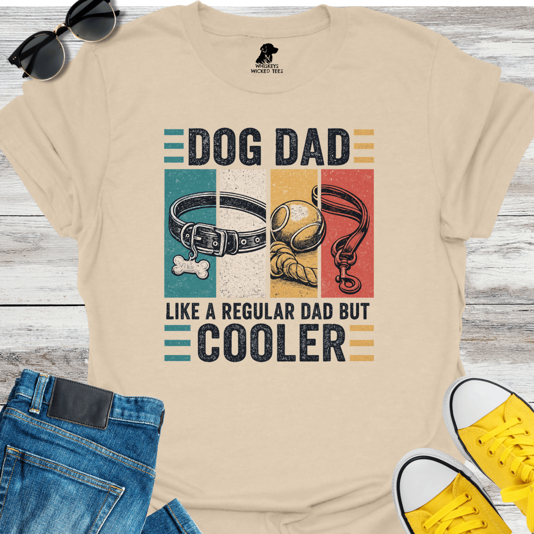 Dog Dad But Cooler T-shirt