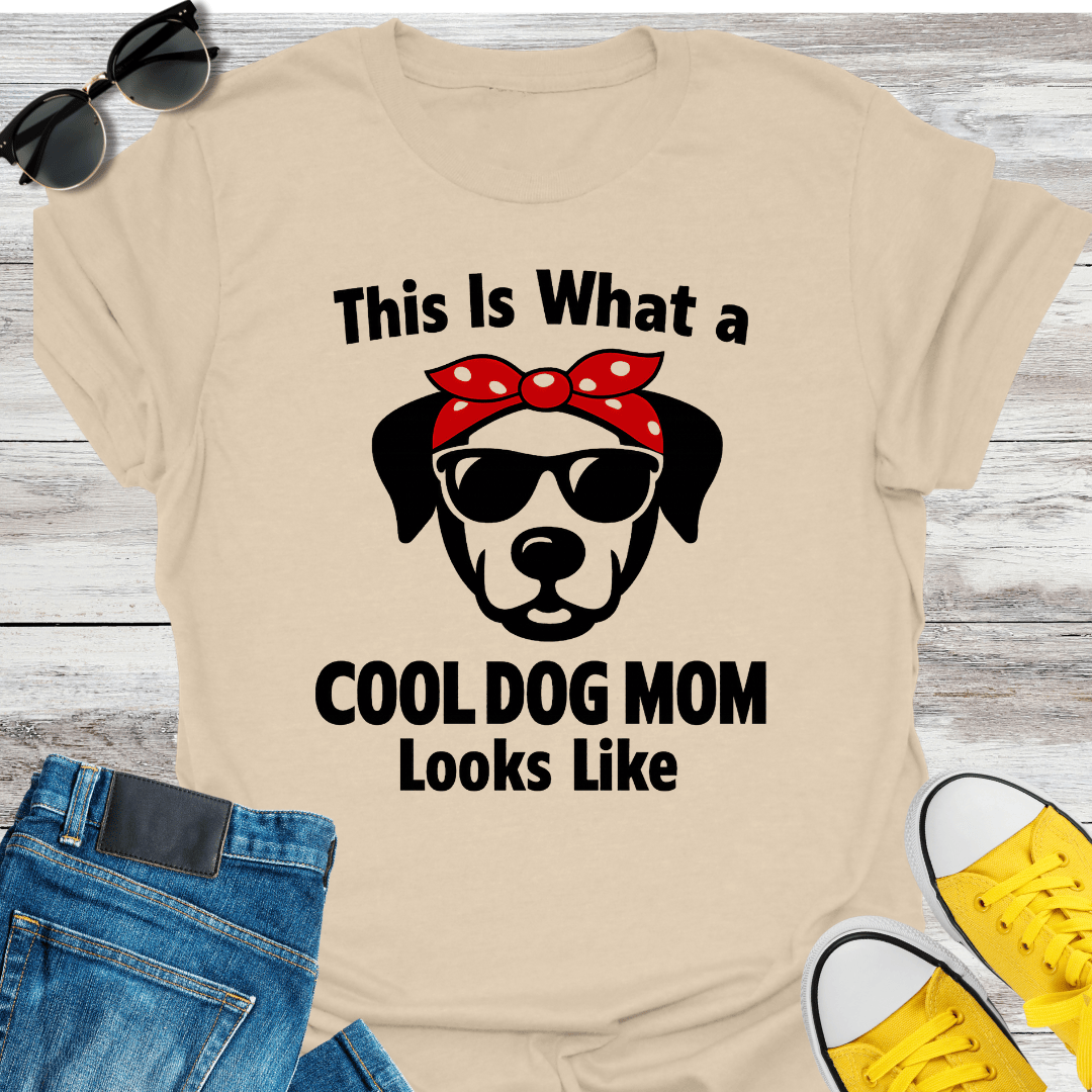 This Is What A Cool Dog Mom Looks Like T-Shirt