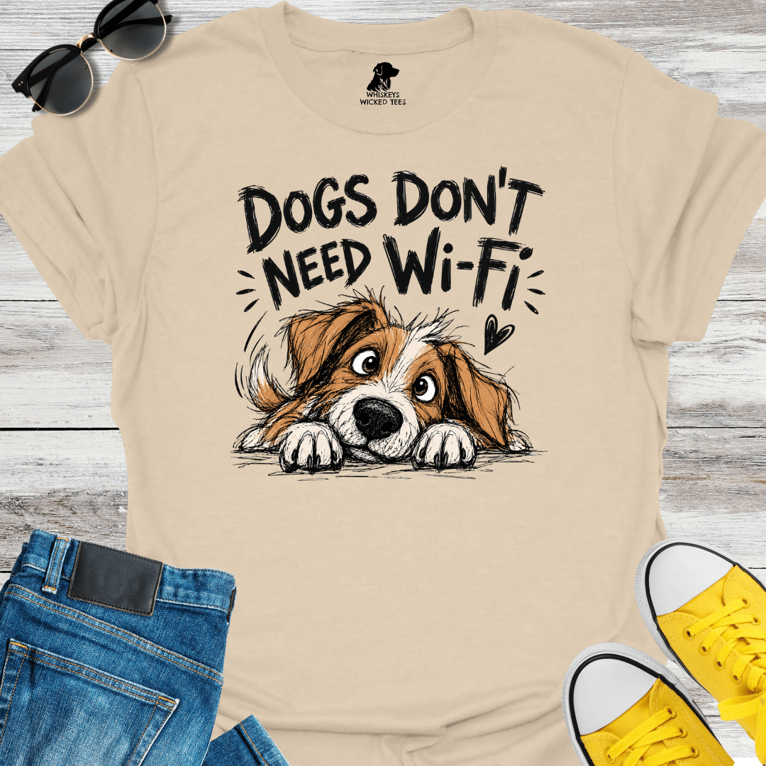 Dogs Don't Need Wi-Fi T-Shirt