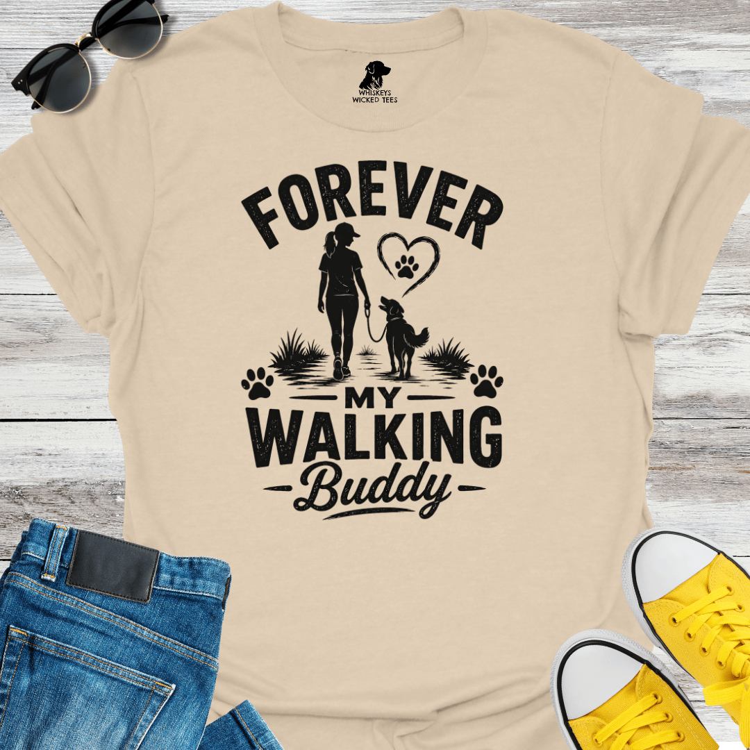 Forever My Walking Buddy T-shirt