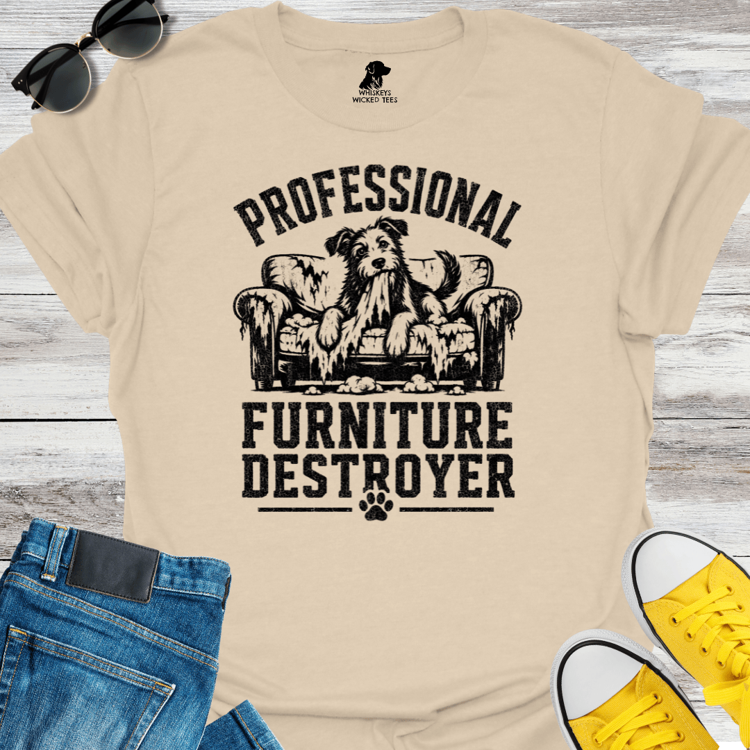 Professional Furniture Destroyer T-shirt