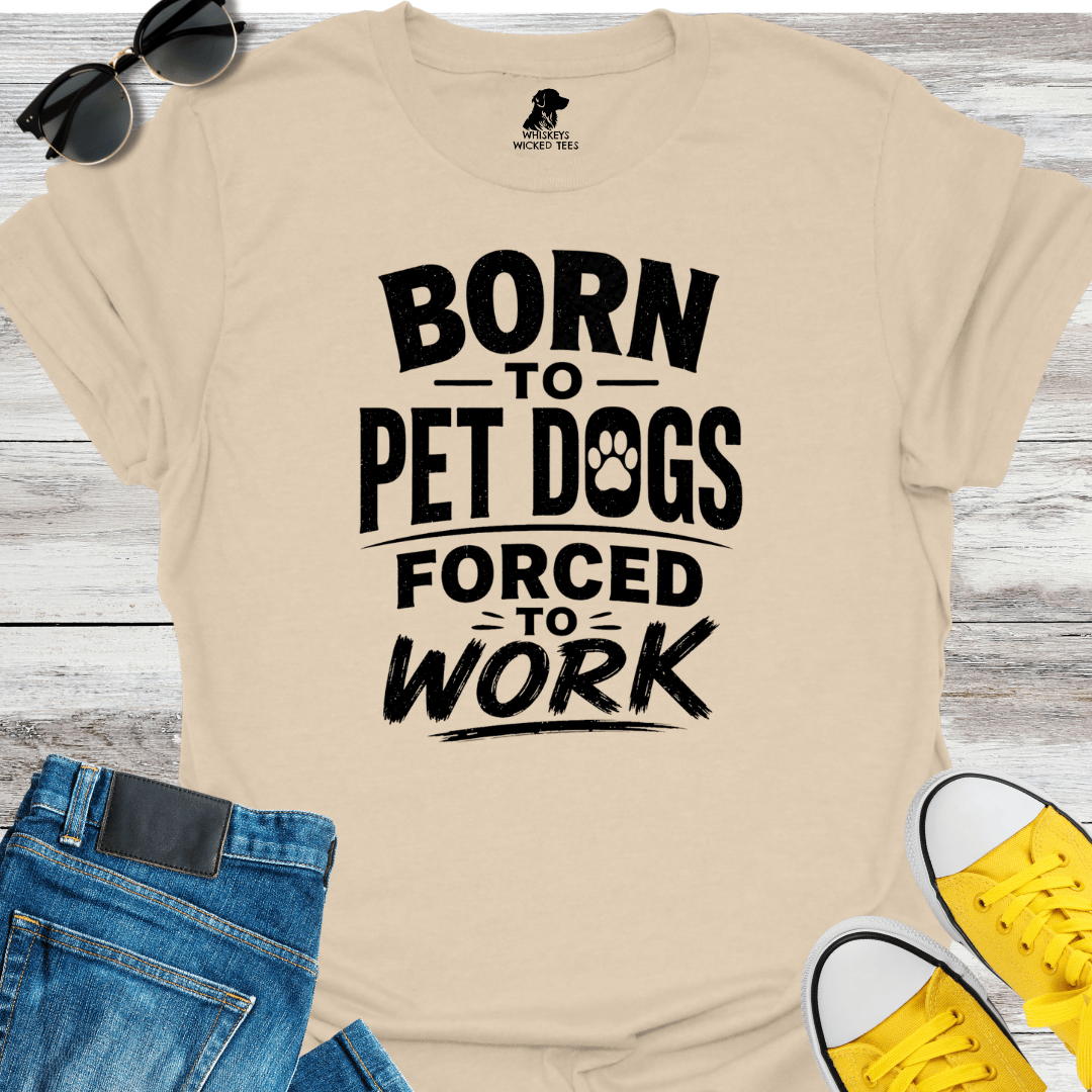 Born To Pet Dogs... T-shirt