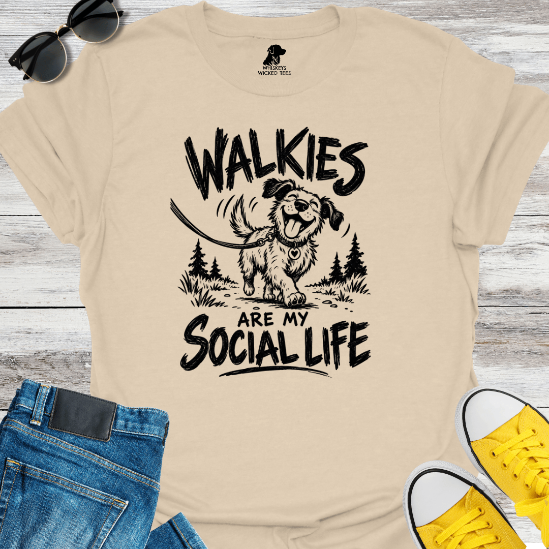 Walkies Are My Social Life T-shirt