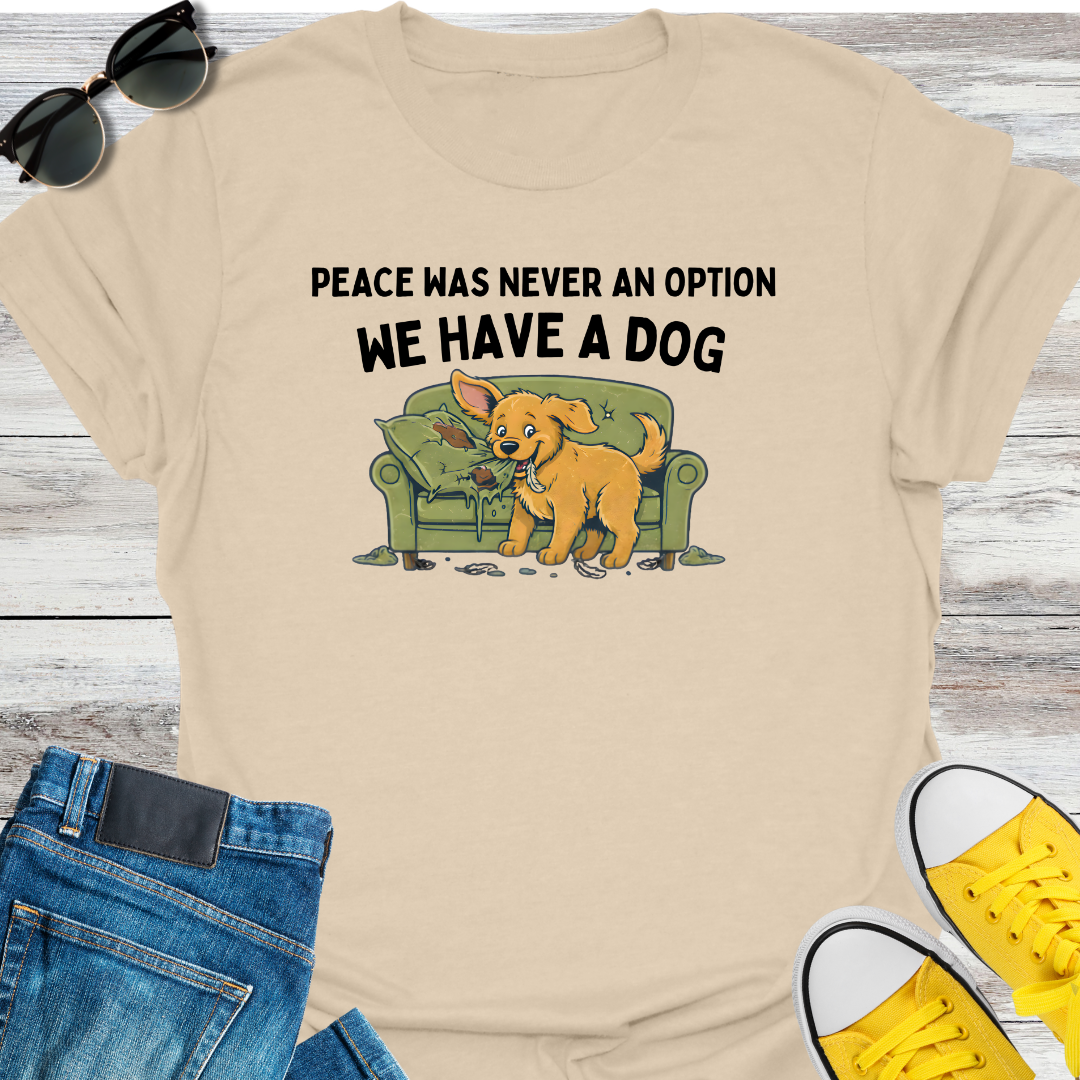 Peace Was Never An Option T-Shirt