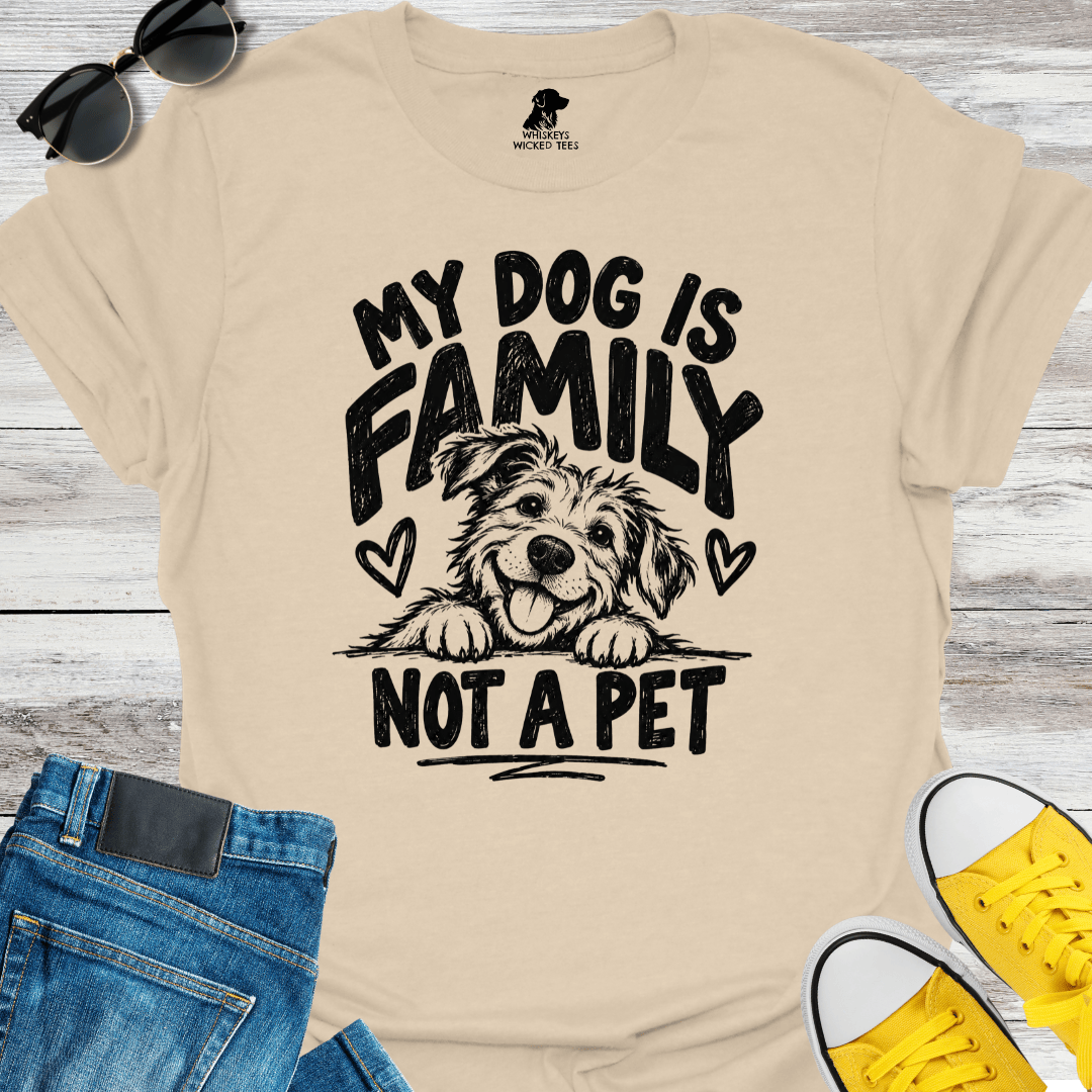 My Dog Is Family Not A Pet T-shirt