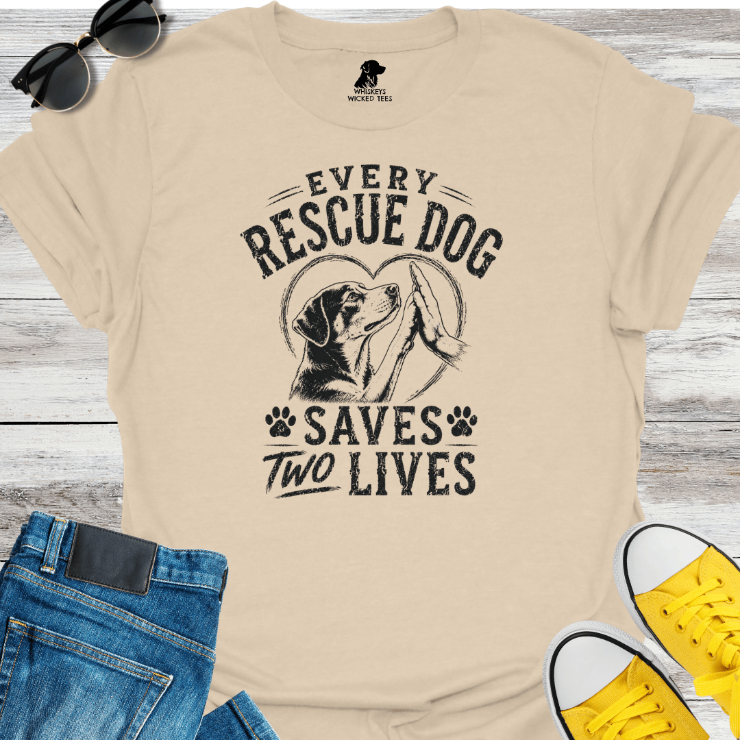 Every Rescue Dog Save Two Lives T-shirt