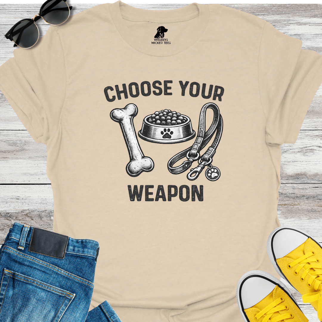 Choose Your Weapon T-Shirt