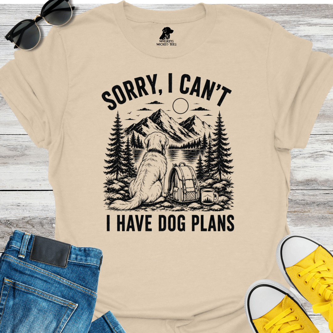 Sorry I Can't I Have Dog Plans T-shirt