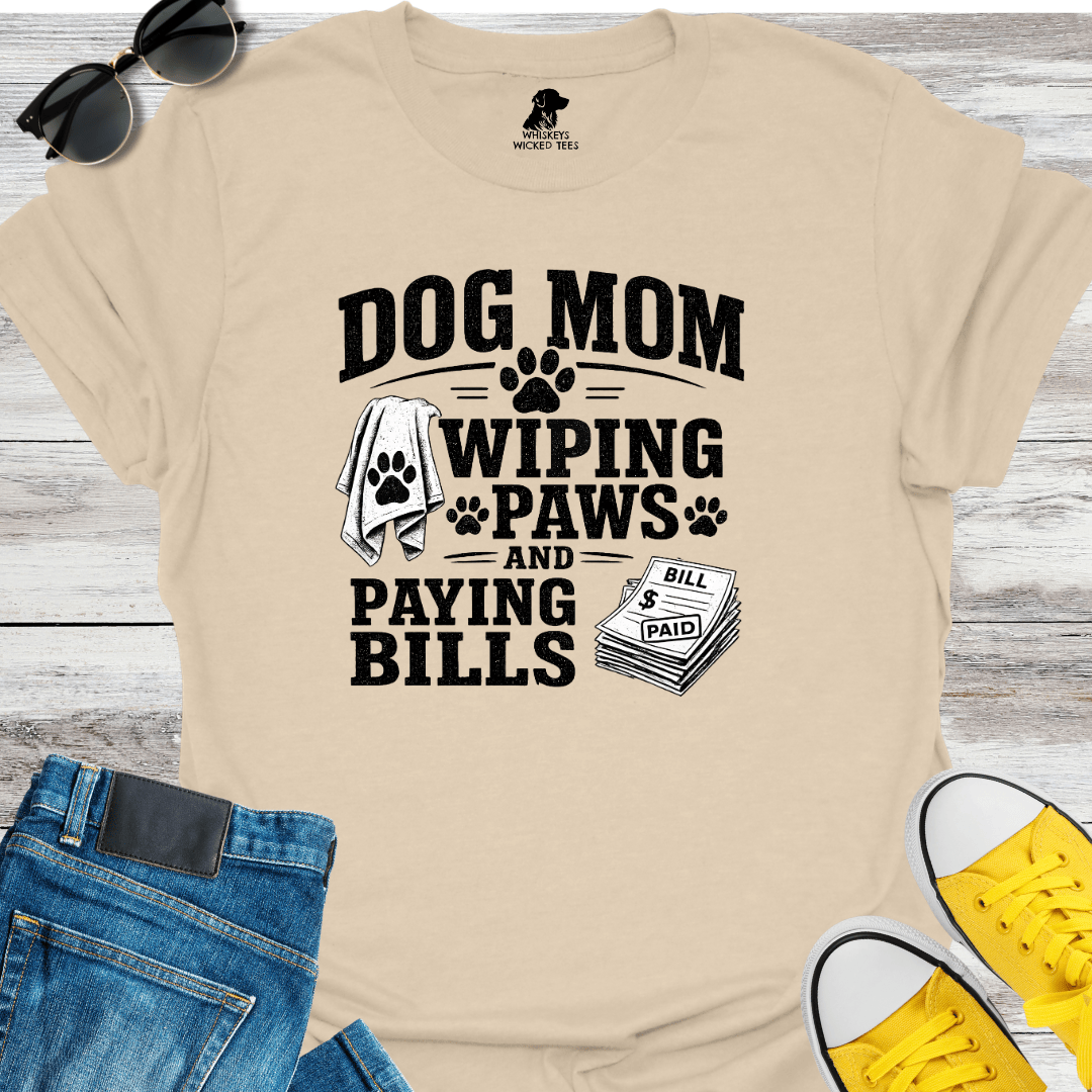 Dog Mom Wiping Paws... T-shirt