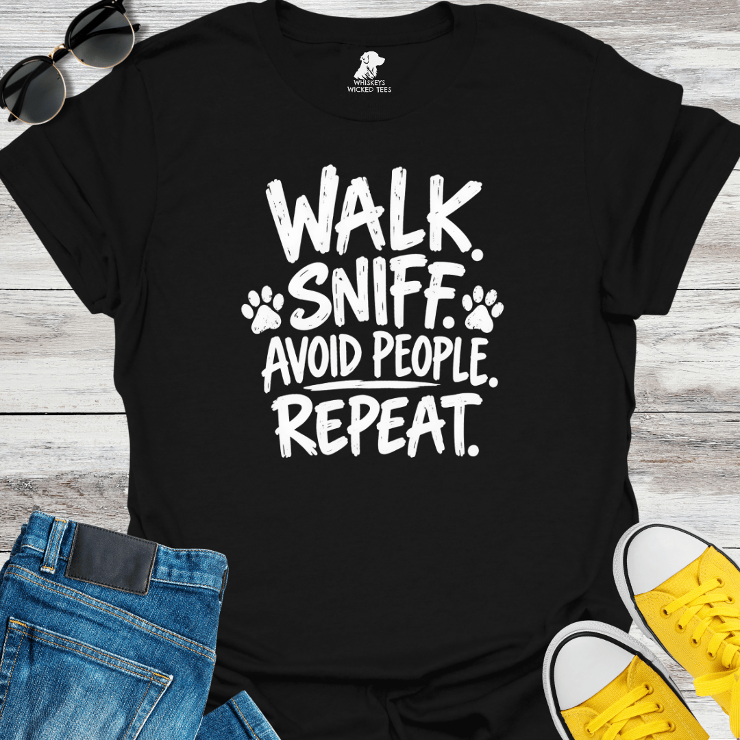 Wlak. Sniff. Avoid People. Repeat  T-Shirt