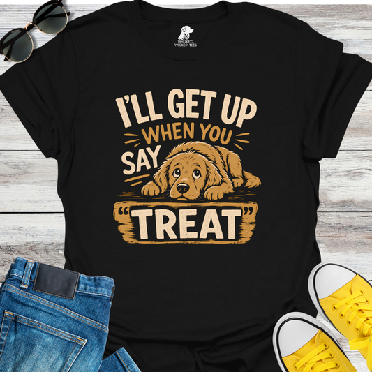 I'll Get Up.... T-shirt