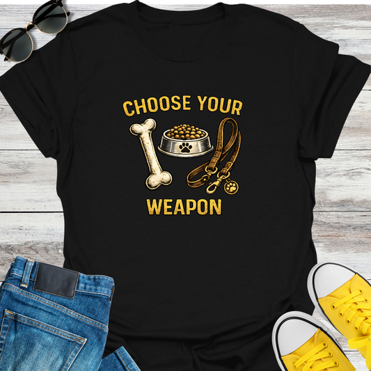 Choose Your Weapon T-Shirt