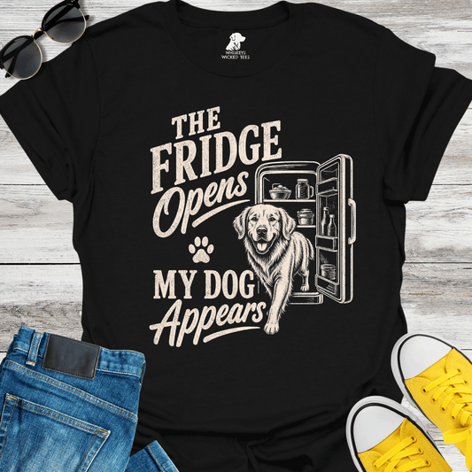 The Fridge Opens  My Dog Appears  T-shirt