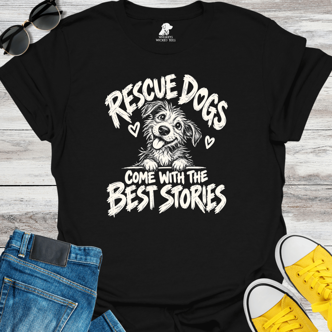 Rescue Dogs Come With The Best Stories T-Shirt