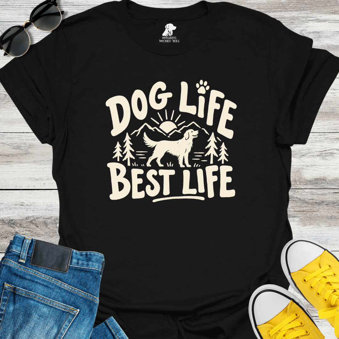 Dog Life Best Life  T-Shirt