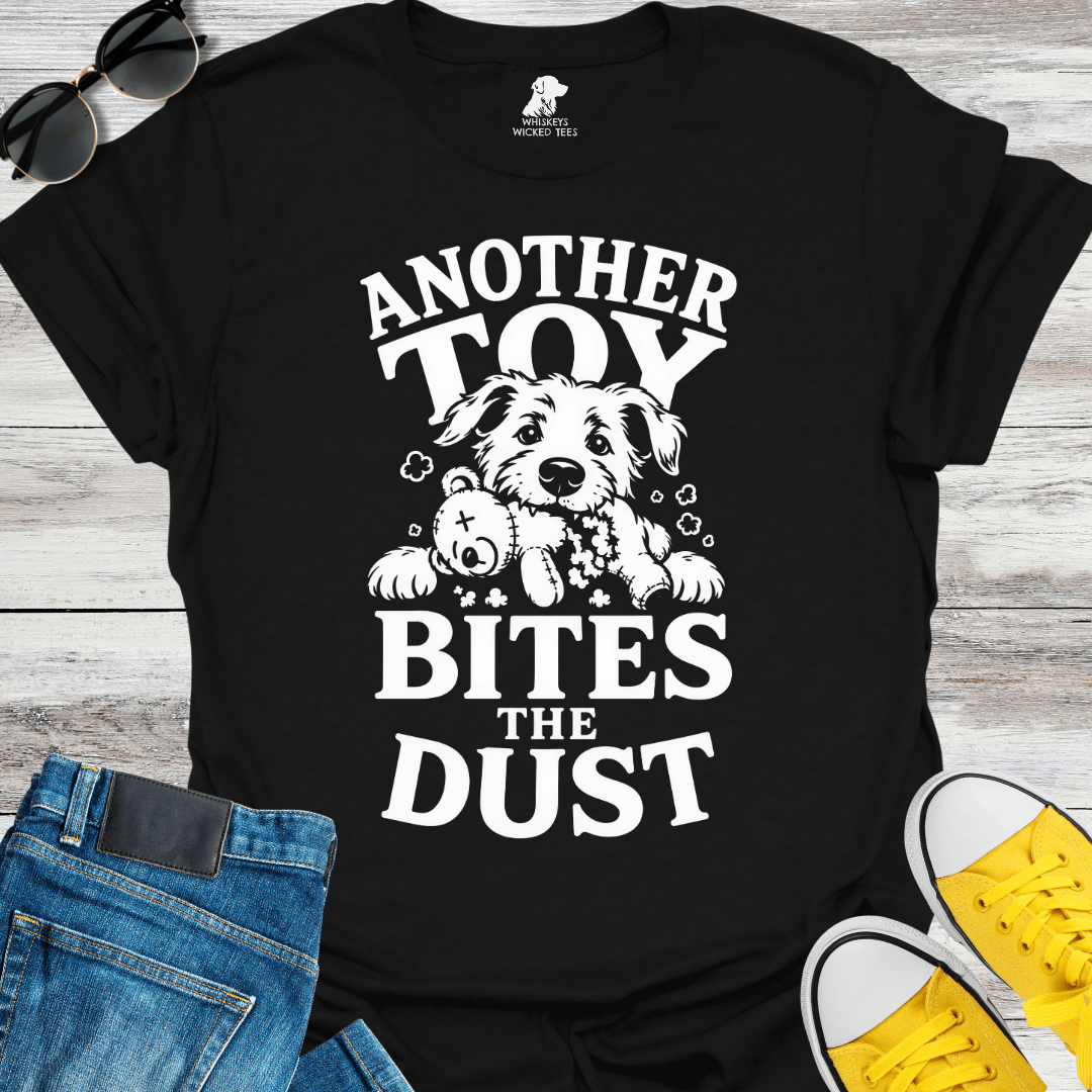 Another Toy Bites The Dust  T-shirt