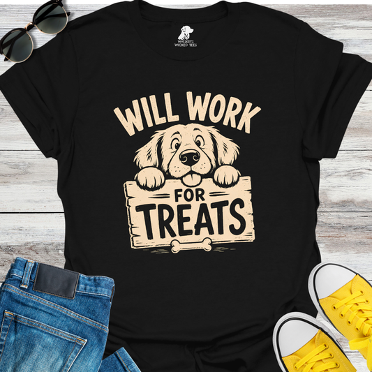 Will Work for Treats  T-Shirt