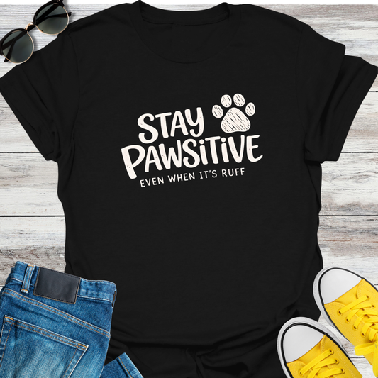 Stay Pawsitive T-Shirt