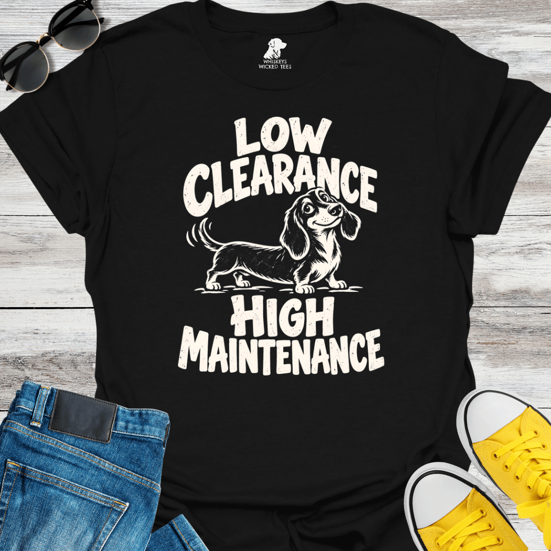 Low Clearance High Maintenance T-shirt
