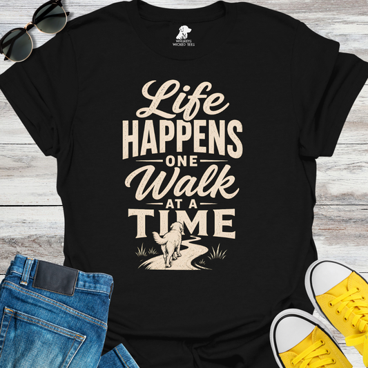 Life Happens One Walk At A Time  T-shirt