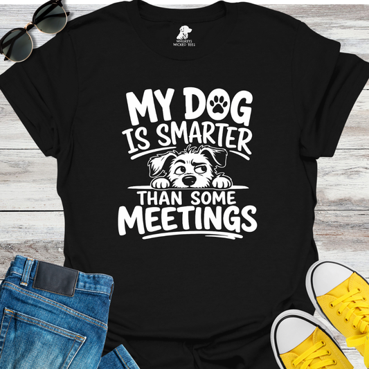 My Dog Is Smarter...  T-shirt