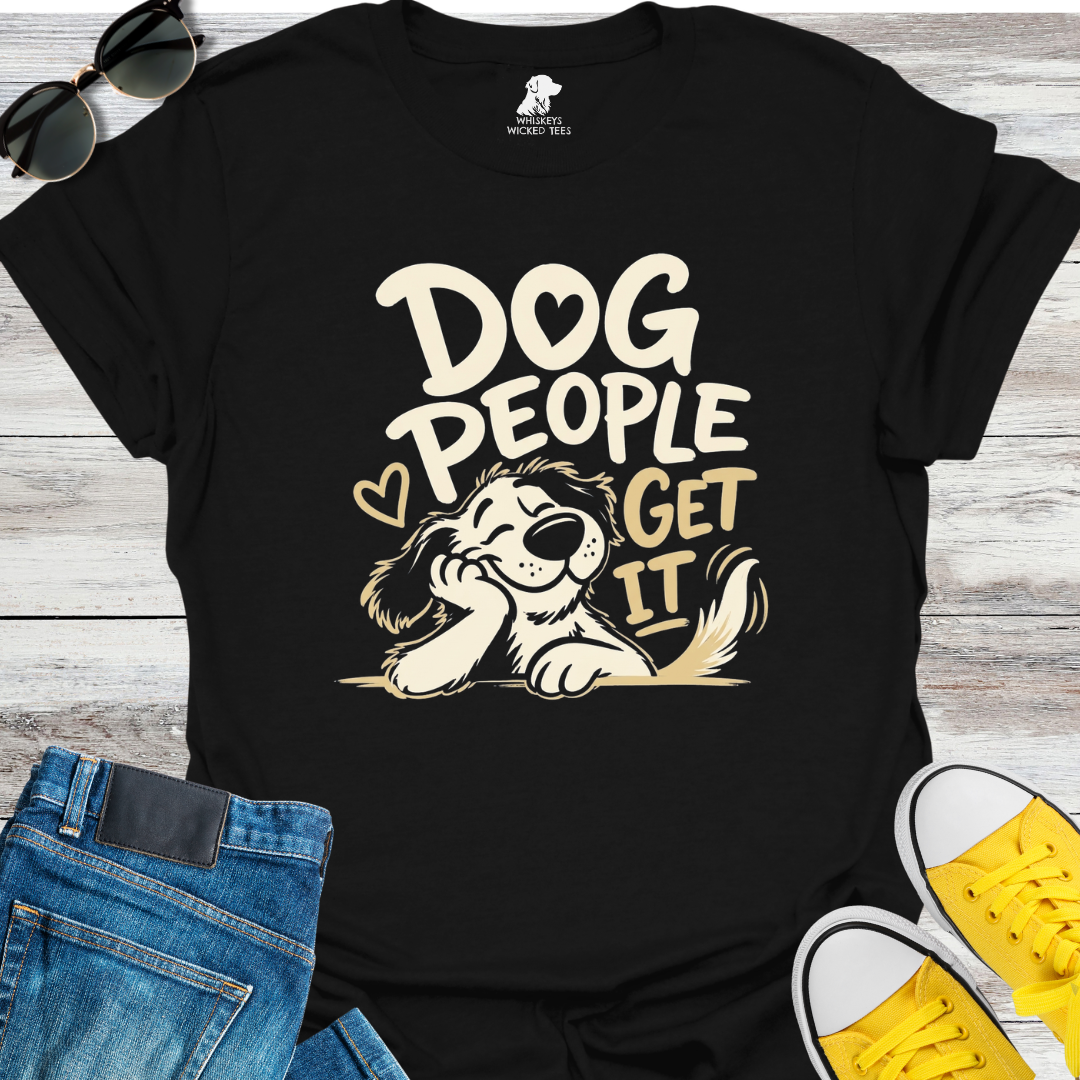 Dog People Get It  T-shirt