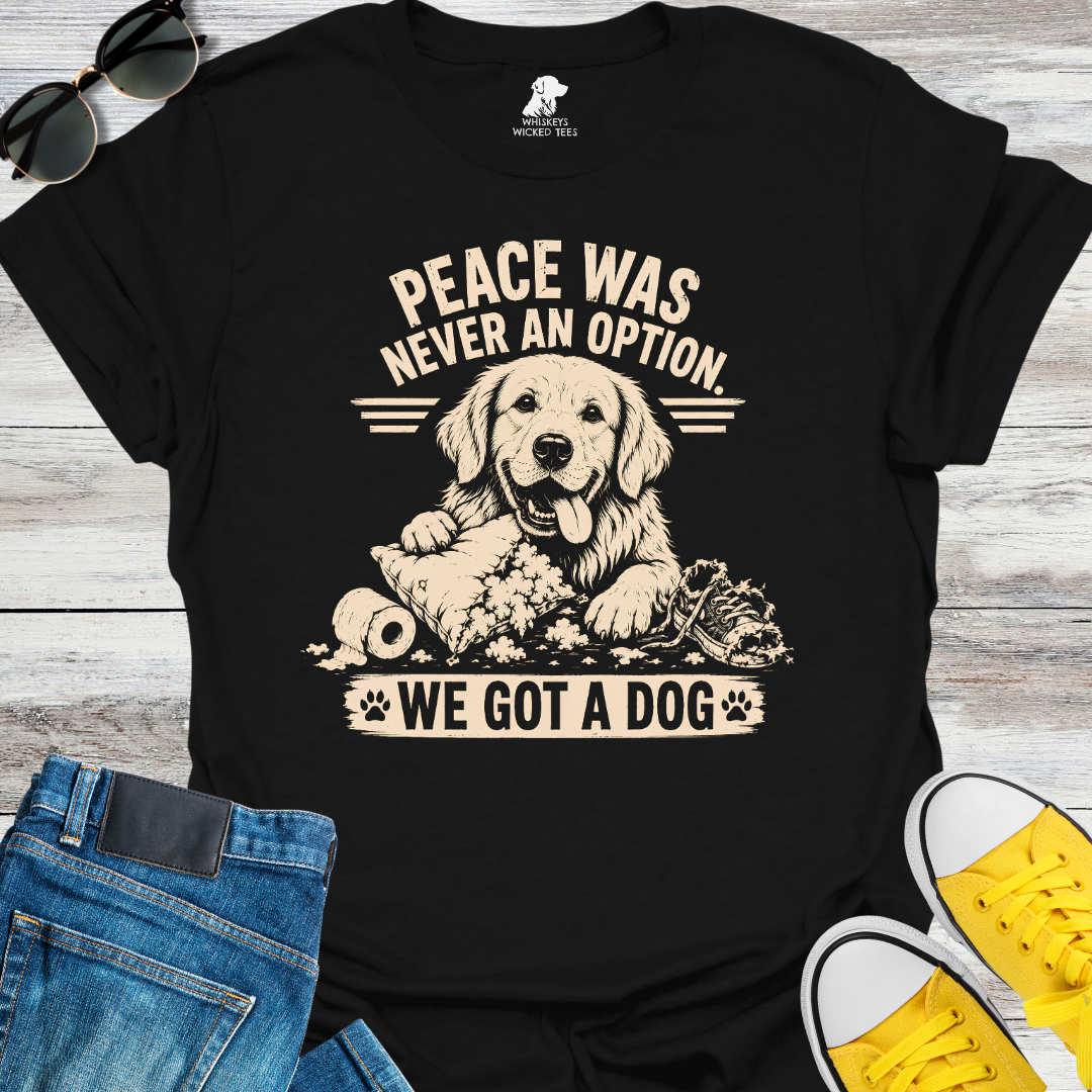 Peace Was Never An Option T-Shirt