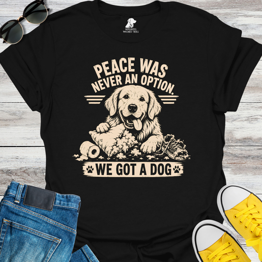 Peace Was Never An Option T-Shirt