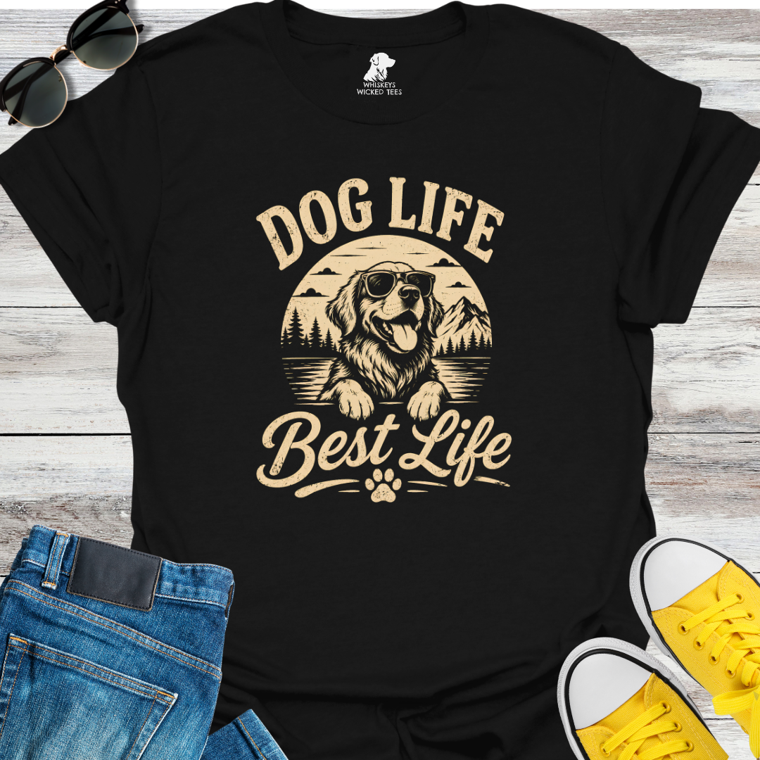 Dog Life  Best Life T-shirt