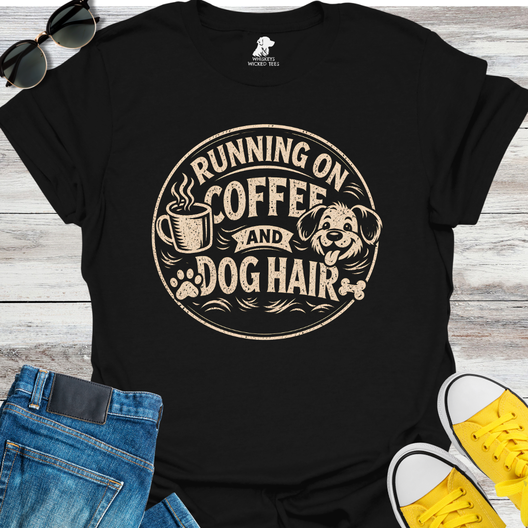 Running On Coffee and Dog Hair  T-Shirt