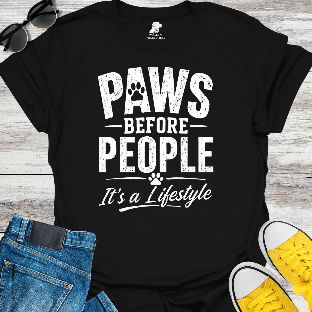 Paws Before People... T-Shirt