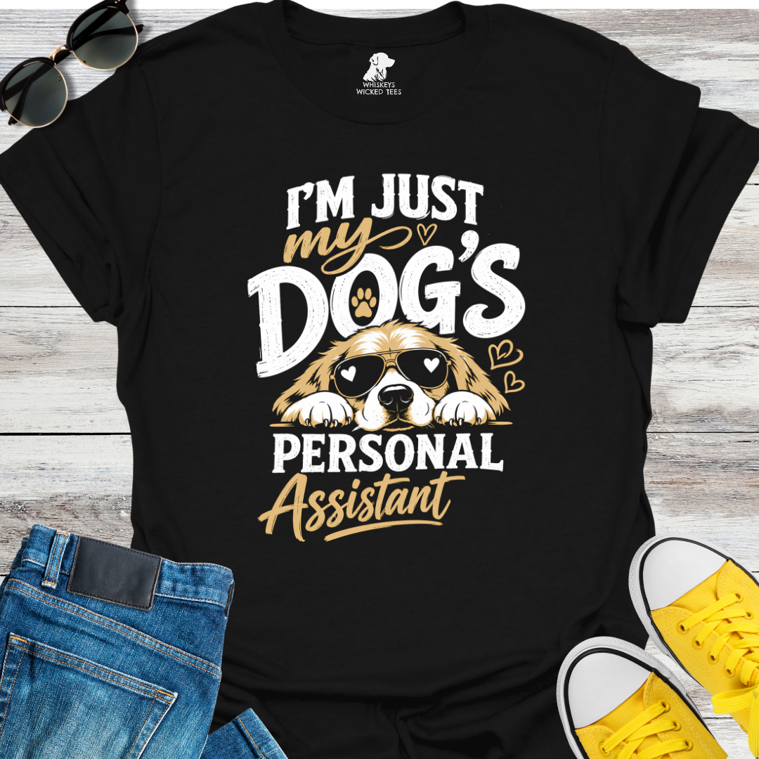 My Dog's Personal Assistant  T-Shirt