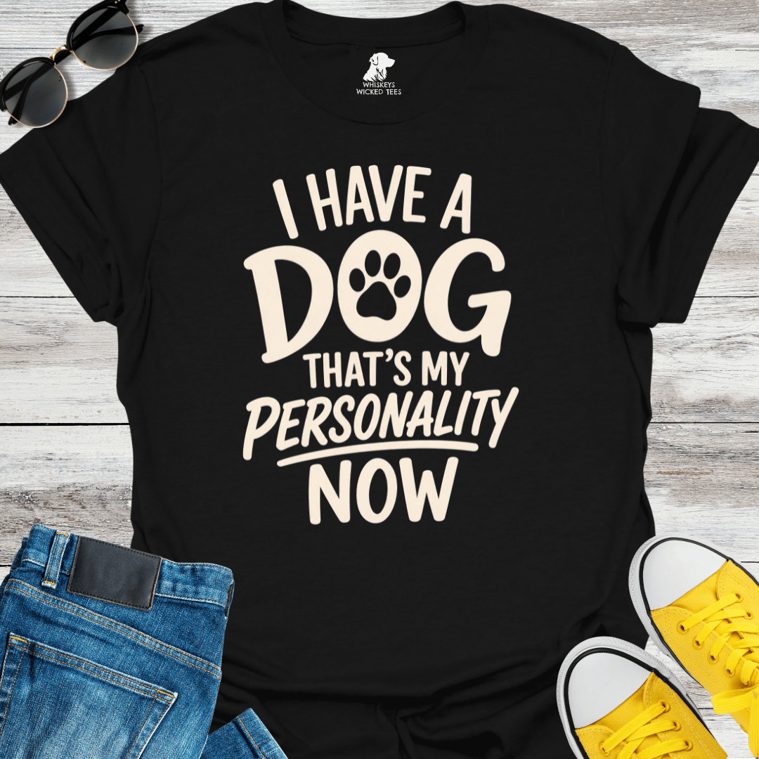 I Have A Dog...  T-shirt