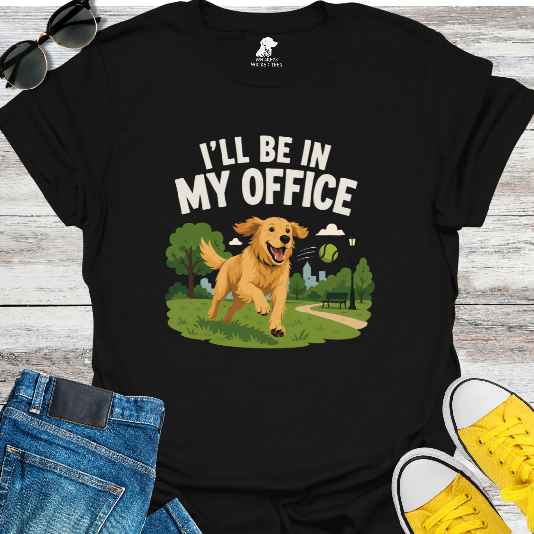 I'll Be In My Office T-shirt
