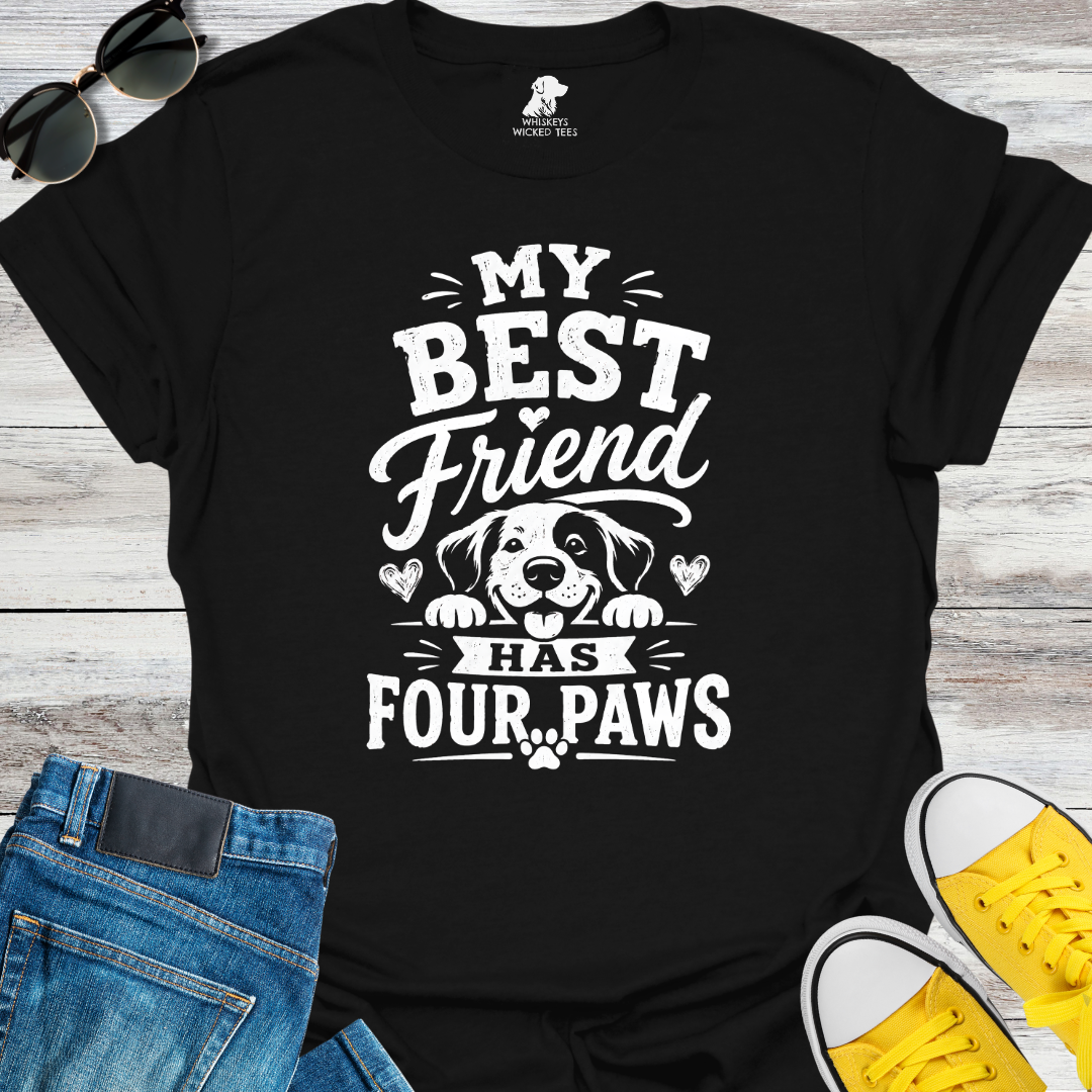 My Best Friend Has Four Paws  T-shirt
